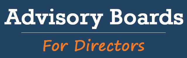 Advisory Boards For Directors