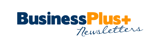 Business Plus+ Newsletters