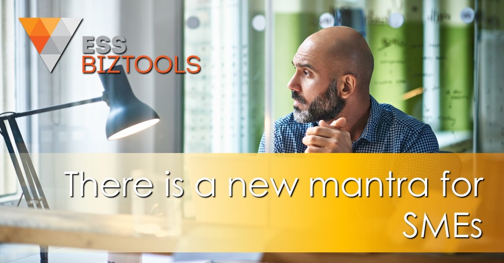 There is a new mantra for SMEs
