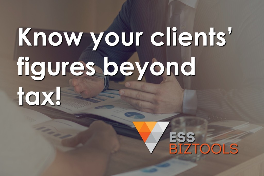 Know your clients' figures beyond tax!
