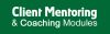Client Mentoring & Coaching Modules Client Mentoring & Coaching Modules