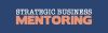 Strategic Business Mentoring Strategic Business Mentoring